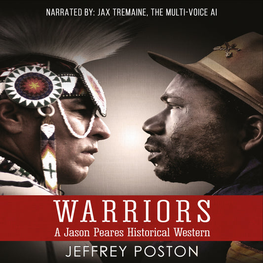 Warriors - A Jason Peares Historical Western (audio)